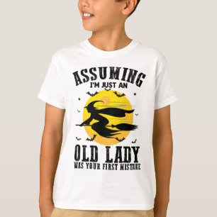T-shirt En supposant que je suis juste une vieille dame ét