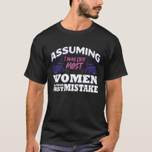 T-shirt En Supposant Que J'Étais Comme La Plupart Des Femm