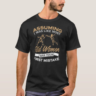 T-shirt En Supposant Que J'Étais Comme La Plupart Des Viei