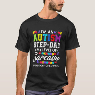 T-shirt En tant que beau-père autiste, mon niveau de sarca