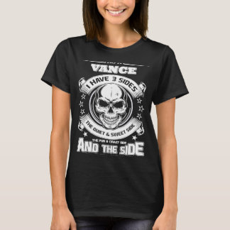 T-shirt En tant que VANCE j'ai 3 côtés seulement rencontré
