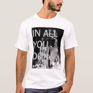 T-shirt En tout vous faites, le chercher 1