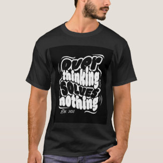 T-shirt En train de tout surpenser"