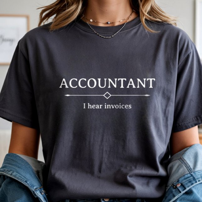 T-shirt En Tri-matière Accountant I Hear Invoices, Accounting CPA Funny (Créateur téléchargé)
