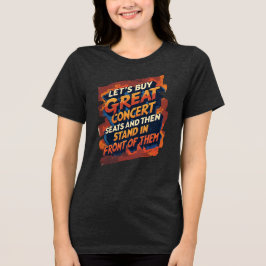 T-shirt En Tri-matière Achetons de super places de concert pour se tenir