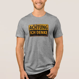 T-shirt En Tri-matière ACHTUNG, Ich Denke - Allemand Avertissement, Dange