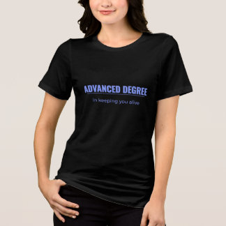 T-shirt En Tri-matière Advanced Degree | Shift Life Healthcare Tee
