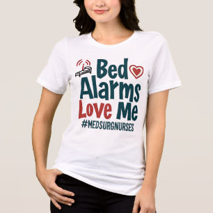 T-shirt En Tri-matière Alarmes de lit m'aiment #MedSurgNurse