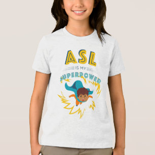 T-shirt En Tri-matière ASL est ma superpuissance