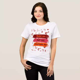 T-shirt En Tri-matière Attendez, laissez-moi réfléchir à cela