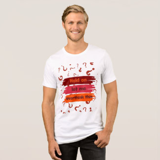 T-shirt En Tri-matière Attendez, laissez-moi réfléchir à cela