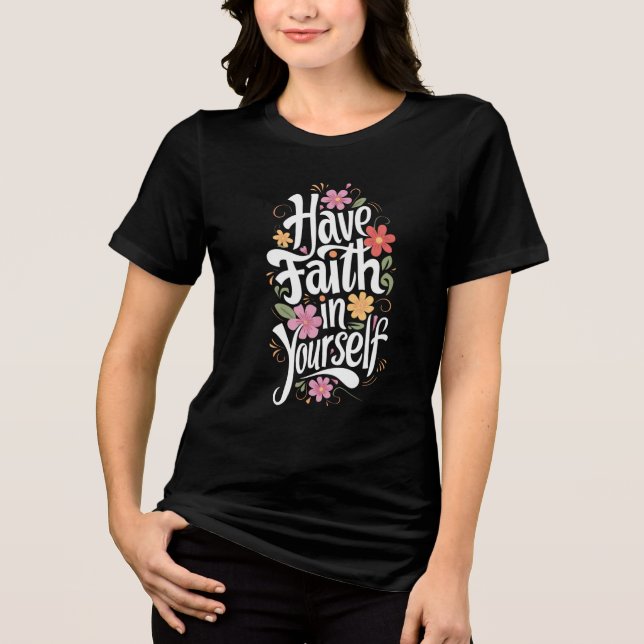 T-shirt En Tri-matière Ayez foi en vous-même (Recto)