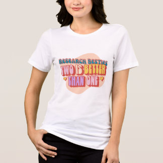 T-shirt En Tri-matière Besoins de recherche Deux sont meilleurs qu'un