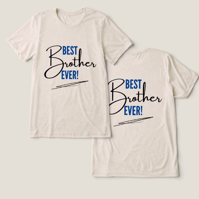 T-shirt En Tri-matière #BestBrotherEverT-Shirt (Design Recto & Verso)