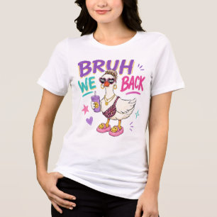 T-shirt En Tri-matière Bruh On est de retour Drôle Professeur Oie Rentrée