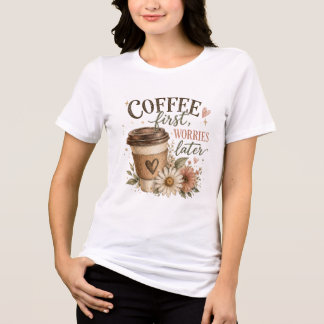 T-shirt En Tri-matière Café d'abord, soucis ensuite