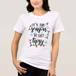 T-shirt En Tri-matière C'est la saison pour se faire tipsy   Fêtes de Noë