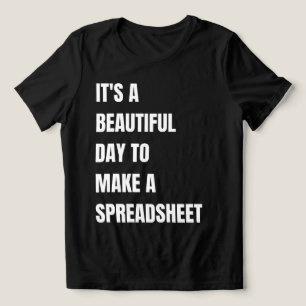 T-shirt En Tri-matière C'est une belle journée pour, faire un tableur,