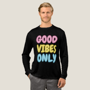 T-shirt En Tri-matière Chemise à manches longues Good Vibes Only
