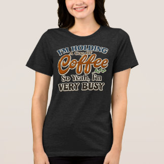 T-shirt En Tri-matière Chemise drôle pour femmes avec humeur occupée et c