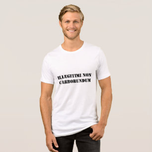T-shirt En Tri-matière Chemise homme Illégitimi non carborundum