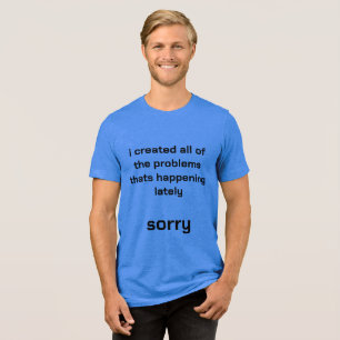 T-shirt En Tri-matière chemise sur ce que tu as fait