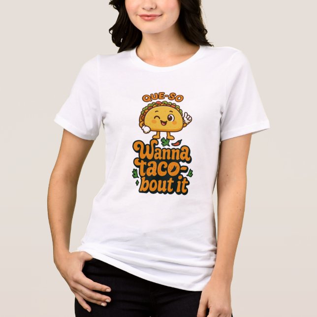 T-shirt En Tri-matière CHEMISE TACO - Que So Wanna Taco'bout ça (Recto)