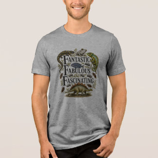 T-shirt En Tri-matière Chemise Tri-Blend Fantastique, Fabuleuse, Fascinat