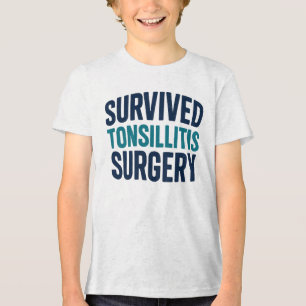 T-shirt En Tri-matière "Chirurgie de Tonsillitis survécue" Chemise de réc