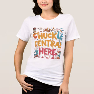 T-shirt En Tri-matière Chuckle Central Ici les femmes façonnent des vêtem