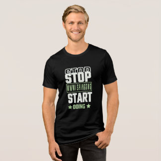 T-shirt En Tri-matière Citation Motivante Arrêtez de Souhaiter Commencez