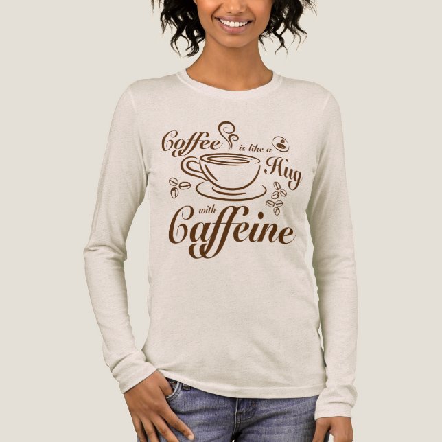 T-shirt En Tri-matière Coffee Caffeine Hugs calm & cozy for coffee lovers (Recto)