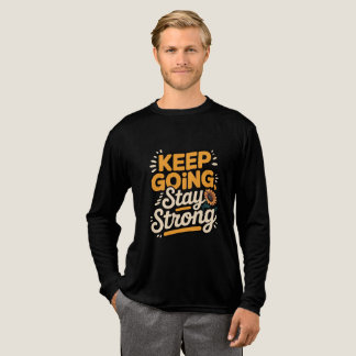 T-shirt En Tri-matière "Continuez À Rester Fort"Inspiration Motivationnel