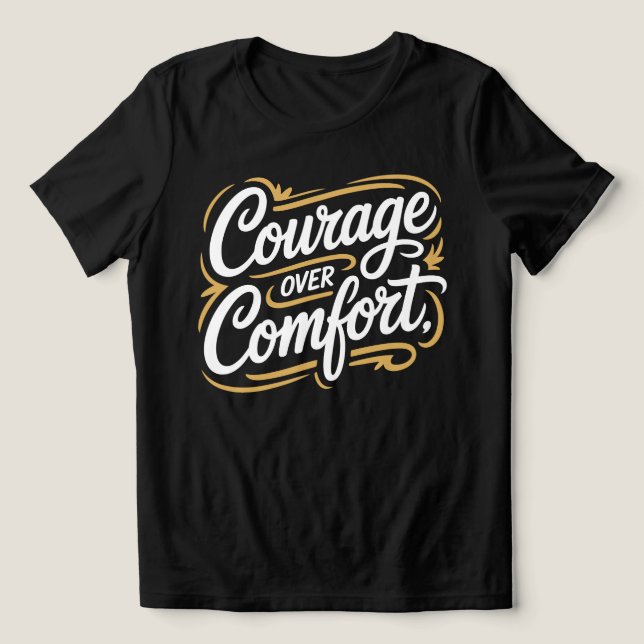 T-shirt En Tri-matière Courage Over Comfort Calligraphy Tee (Design Recto)