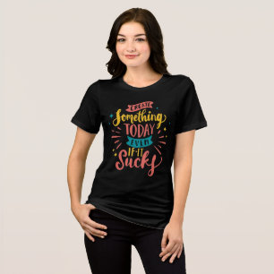 T-shirt En Tri-matière Créer Quelque Chose Aujourd'Hui : Tee Inspirée Rét