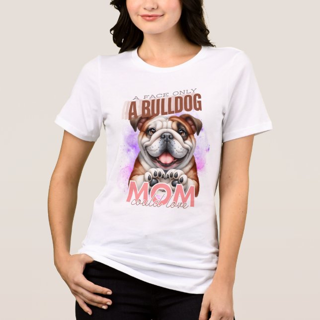 T-SHIRT  EN TRI-MATIÈRE CUTE FUNNY BULLDOG DOG DIT : (Recto)