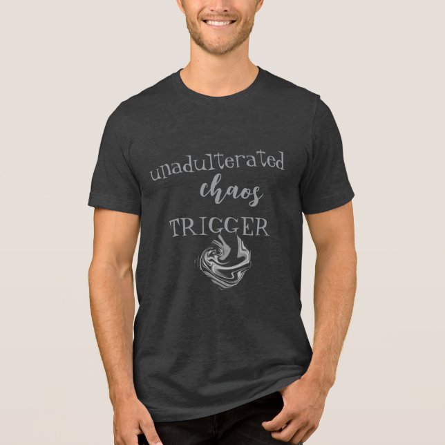 T-shirt En Tri-matière "Déclencheur du chaos sans adultérature" Message a (Recto)
