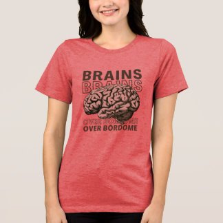 T-shirt En Tri-matière Des cerveaux plutôt que l'ennui