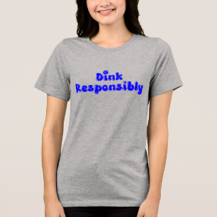 T-shirt En Tri-matière Dink de manière responsable - Drôle cadeau Pickleb