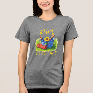 T-shirt En Tri-matière Dirt Don't Hurt - jardinage