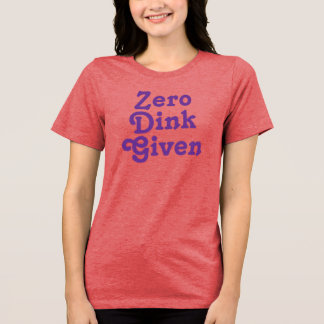T-shirt En Tri-matière Drôle texte personnalisé Zero Dink donné