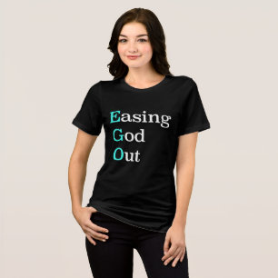 T-shirt En Tri-matière EGO Écarter Dieu – Slogan de rétablissement