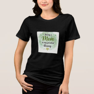 T-shirt En Tri-matière Être maman est ma plus grande bénédiction
