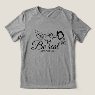 T-shirt En Tri-matière être vrai pas parfait