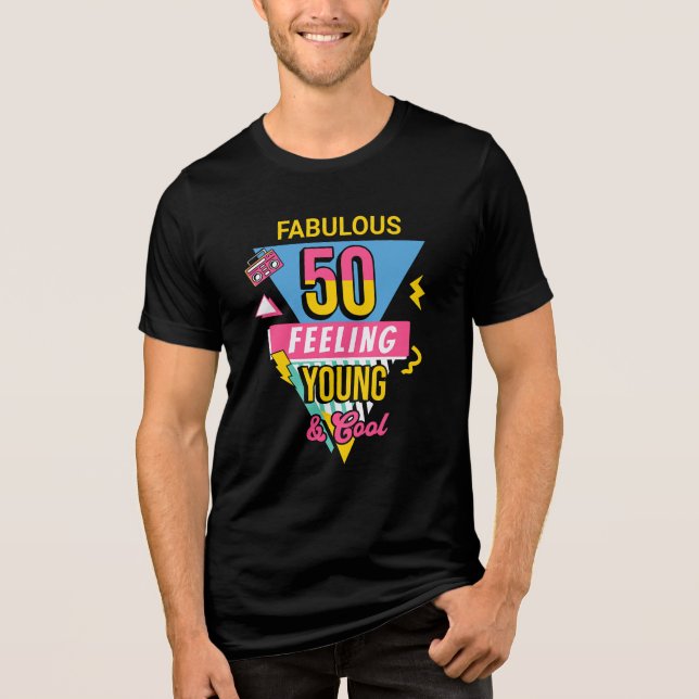 T-shirt En Tri-matière Fabulous 50 Feeling Young & Cool 50th birthday  (Recto)
