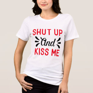 T-shirt En Tri-matière Ferme-la et baise-moi la Saint-Valentin moderne