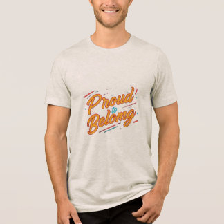 T-shirt En Tri-matière Fier de votre appartenance - Embrassez votre ident