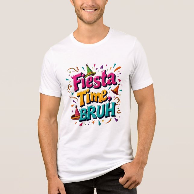 T-shirt En Tri-matière Fiesta Time Bruh Funny Party (Recto)