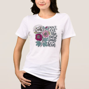 T-shirt En Tri-matière Fleur Inspirante Ne Laissez Pas Les Jours Difficil