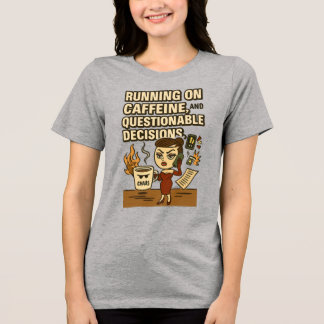 T-shirt En Tri-matière Fonce sur Cafféine et Décisions Discutables Tri-Bl